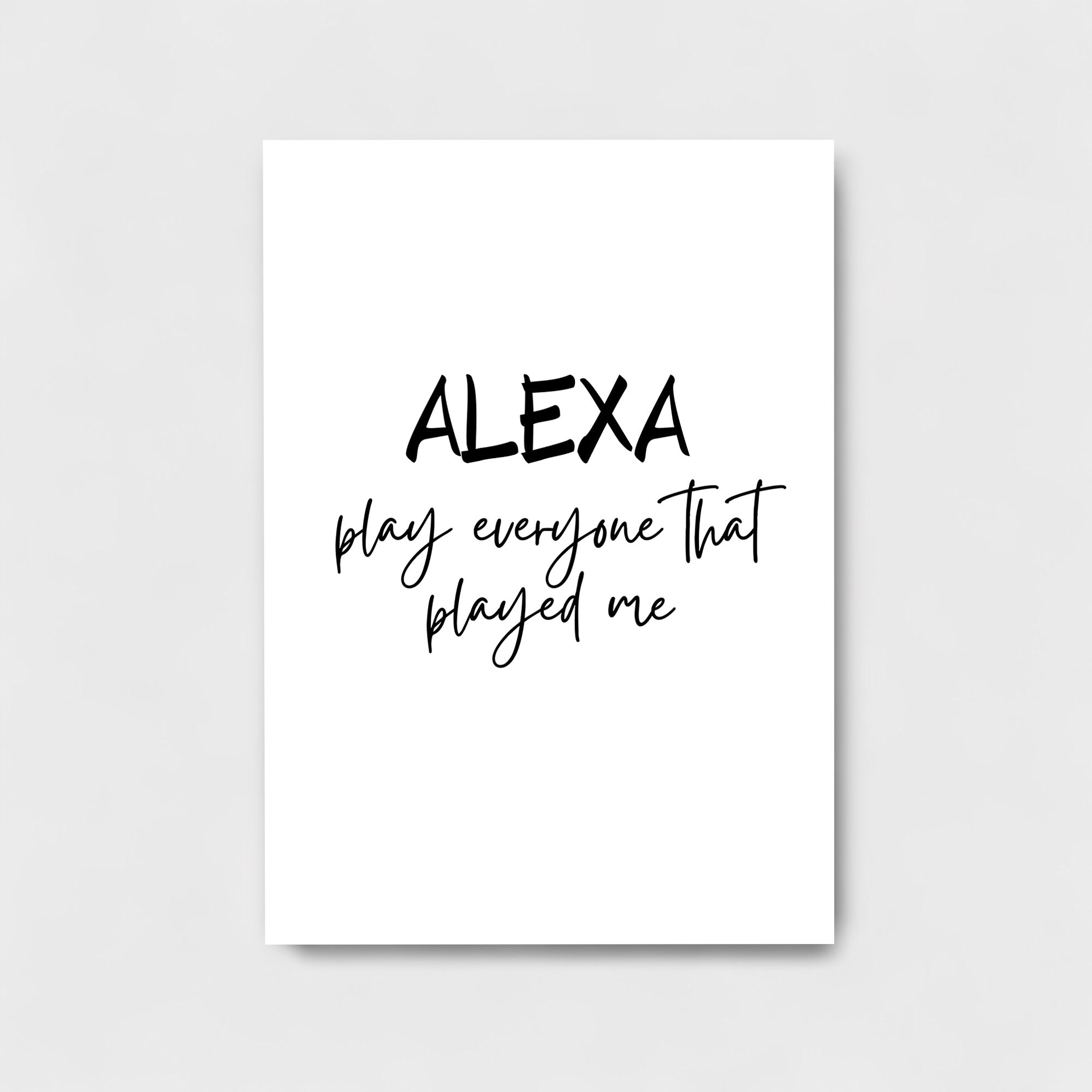 ALEXA PLAY EVERYONE THAT PLAYED ME