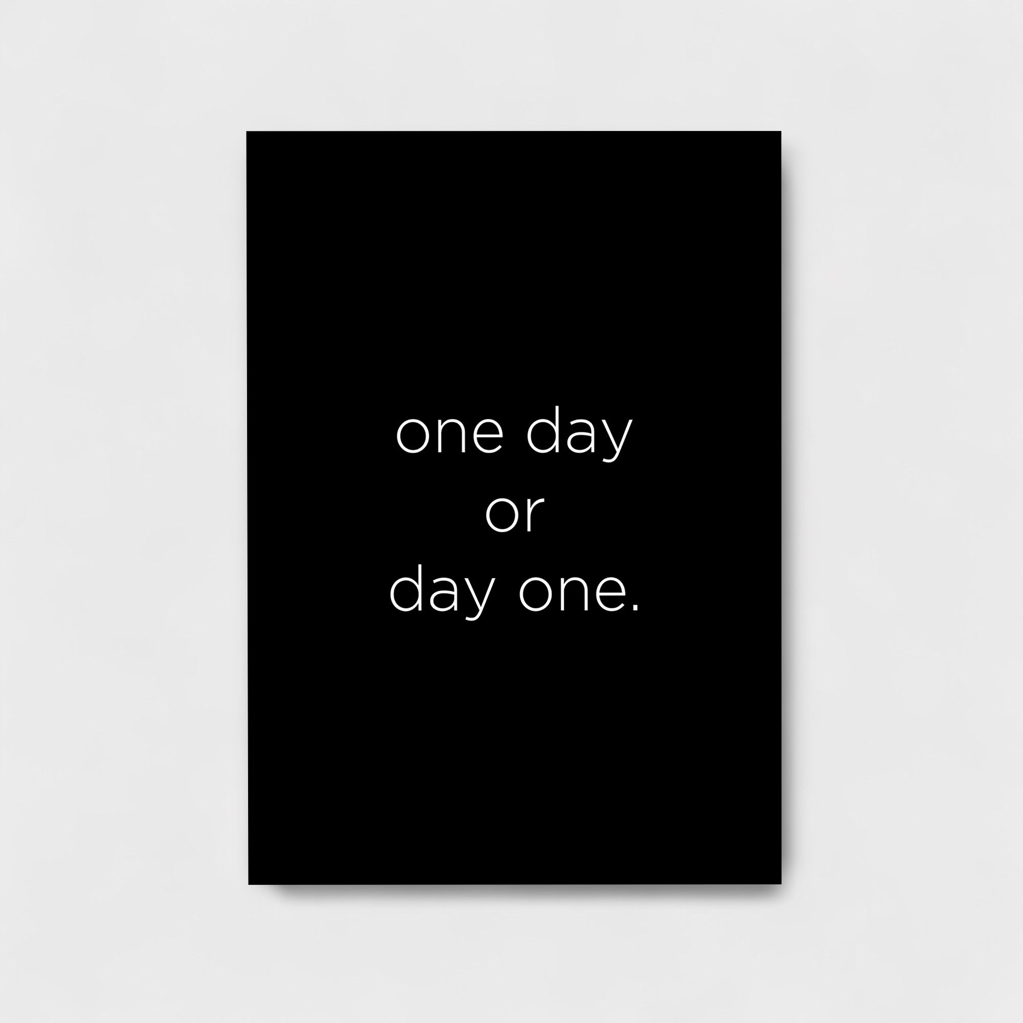 ONE DAY OR DAY ONE