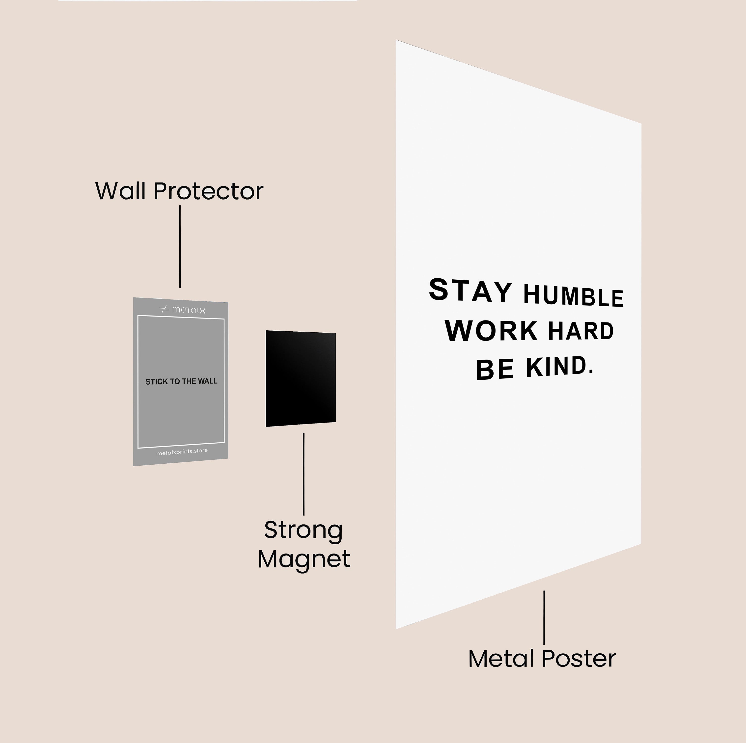 STAY HUMBLE WORK HARD BE KIND.