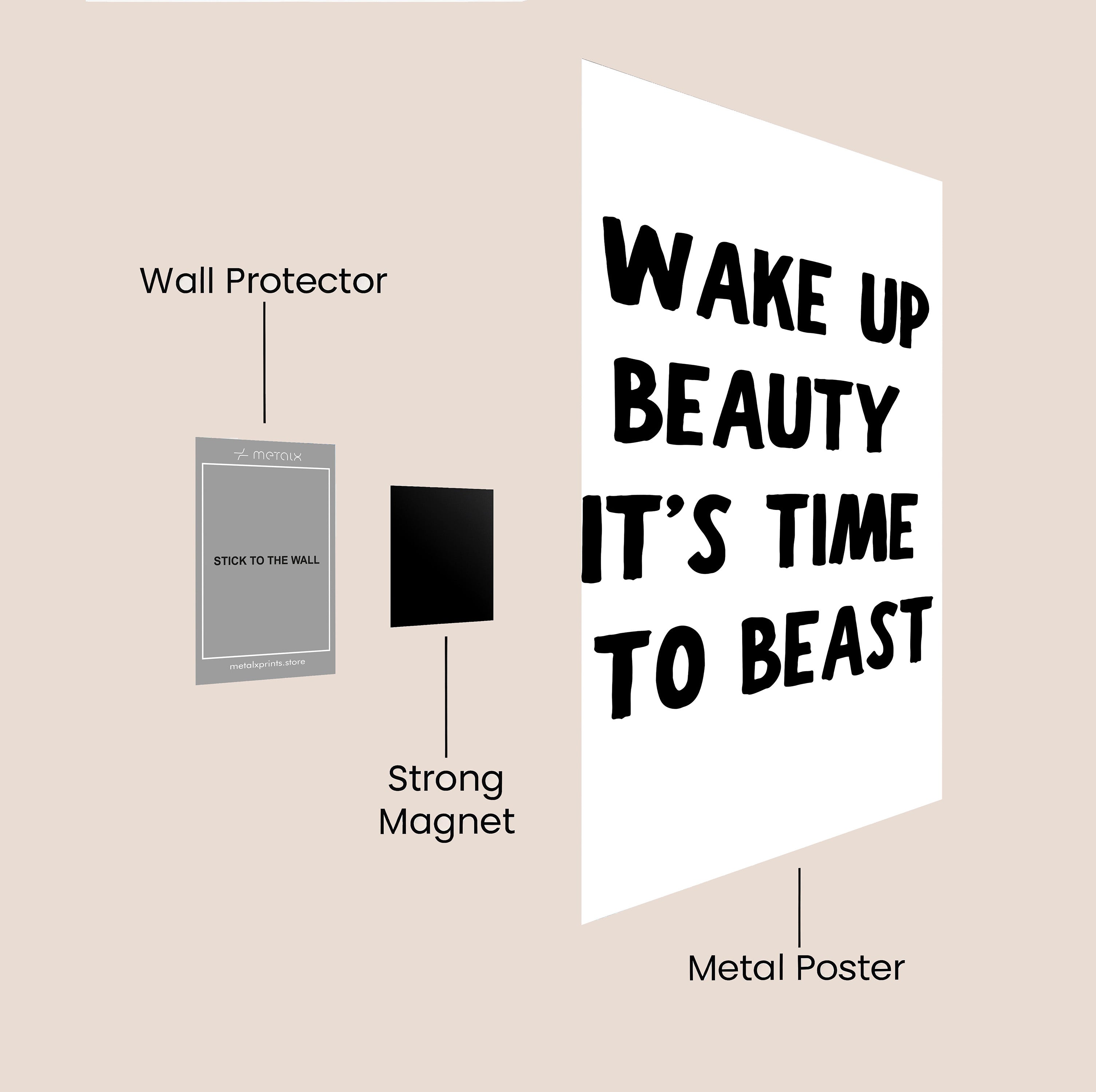 WAKE UP BEAUTY IT'S TIME TO BEAST