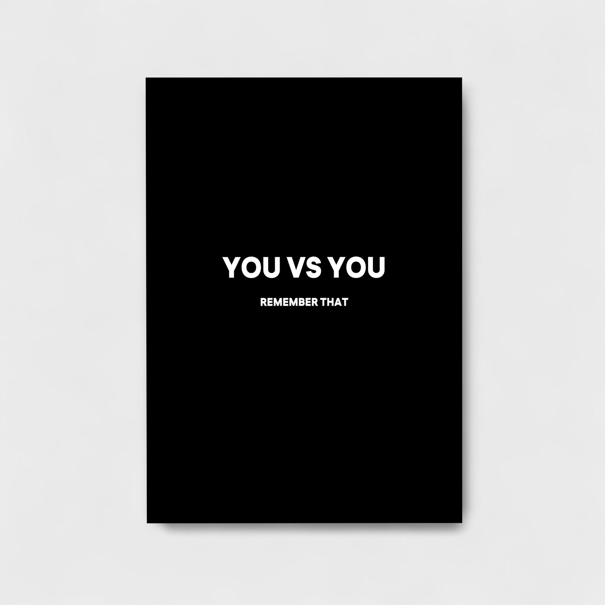 YOU VS YOU