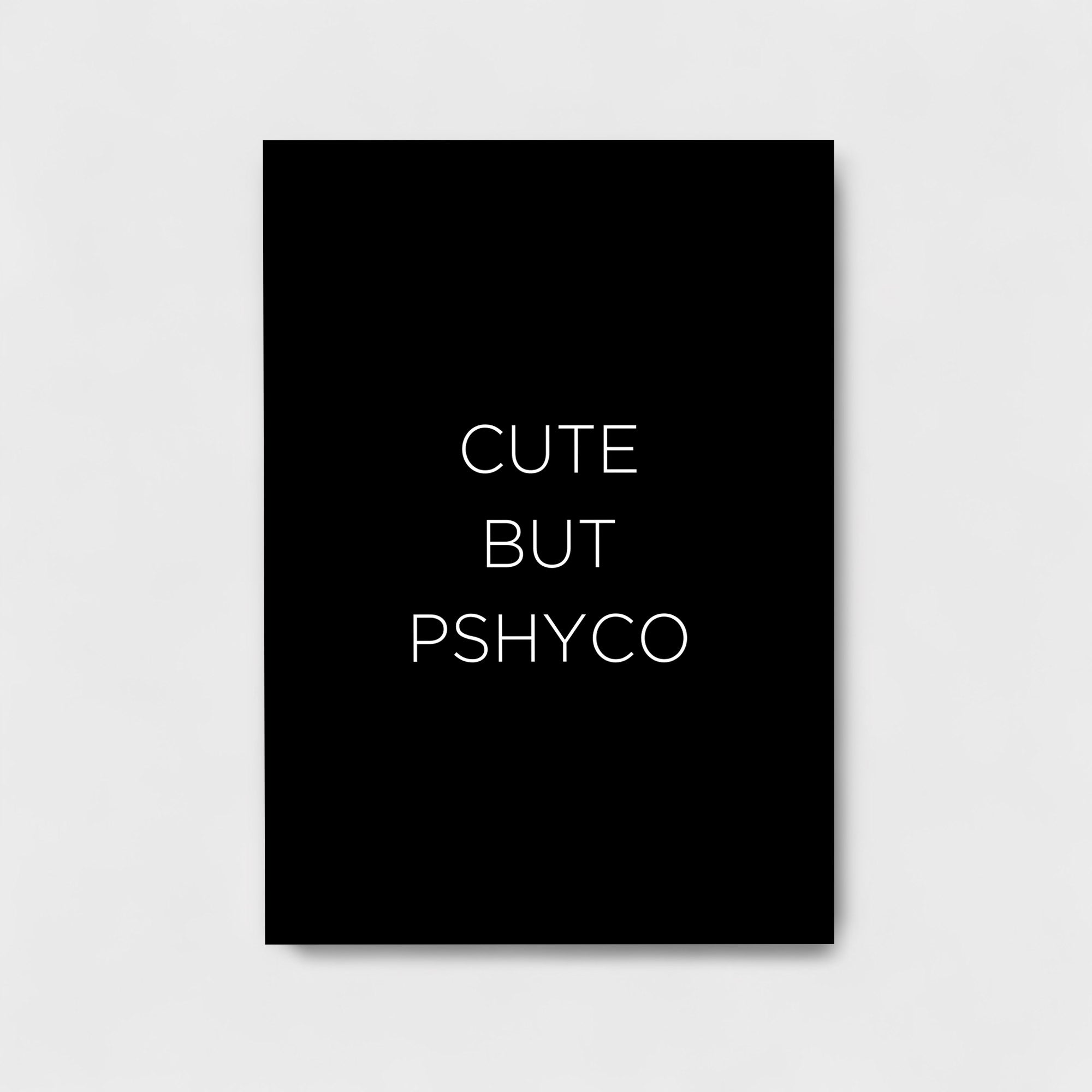 CUTE BUT PSYCHO