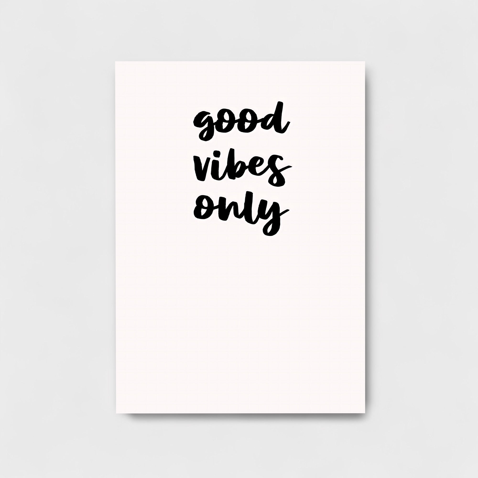 GOOD VIBES ONLY