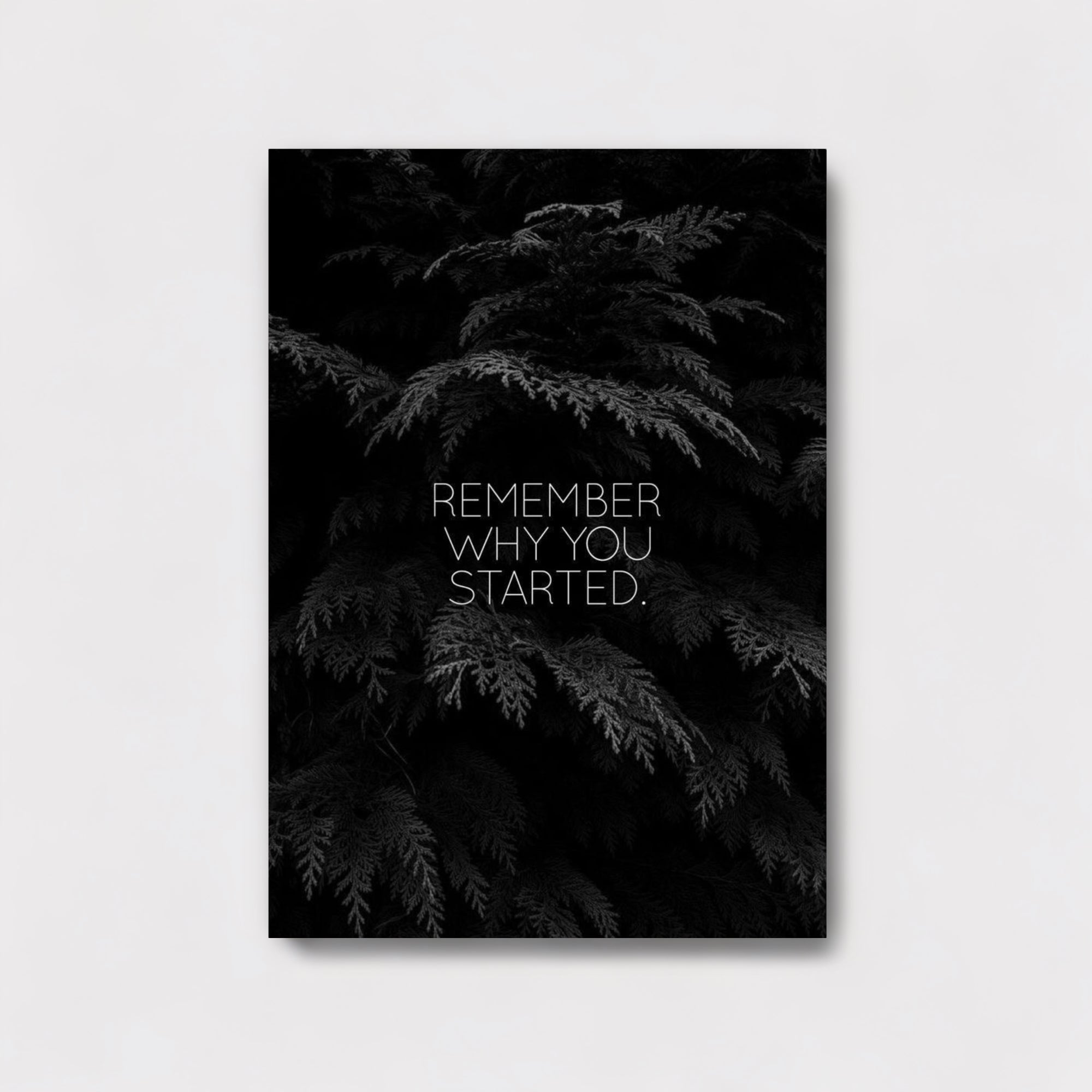 Remember Why You Started