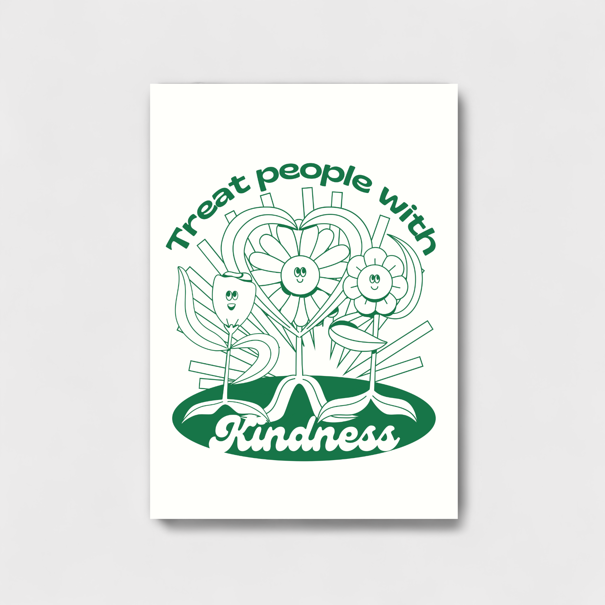 Treat people with kindness