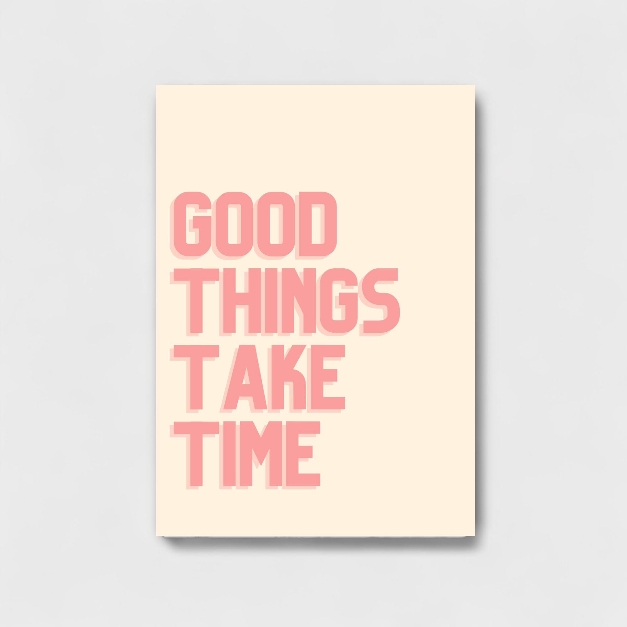 good things take time